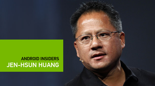 android-insiders-jen-hsun-huang
