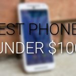 best-phones-under-100